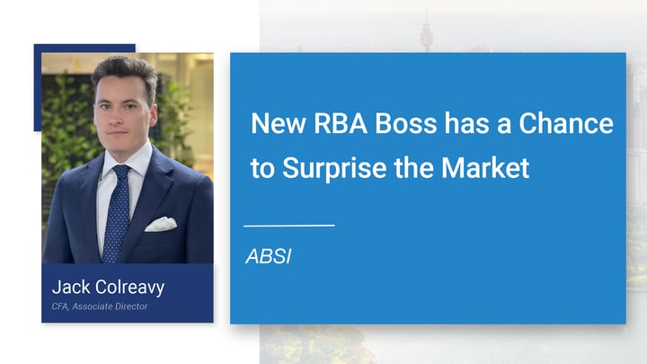 ABSI -&nbsp;New RBA Boss has a Chance to Surprise the Market