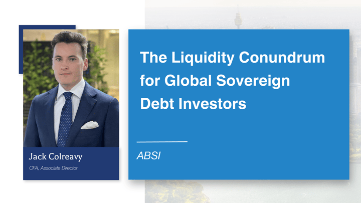 ABSI - The Liquidity Conundrum for Global Sovereign Debt Investors