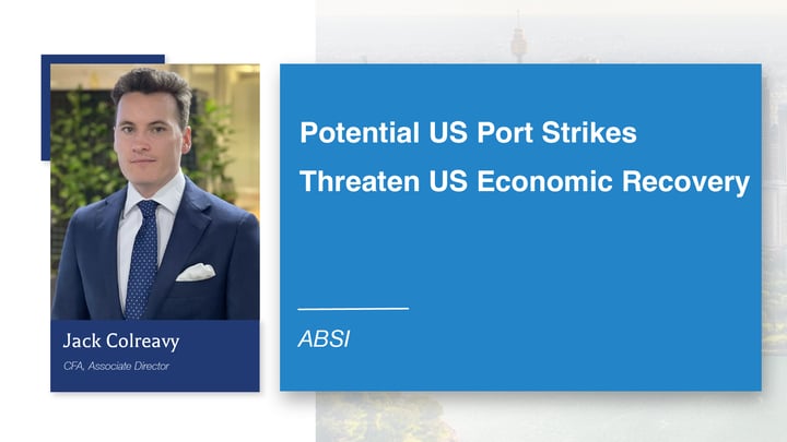 ABSI -&nbsp;Potential US Port Strikes Threaten US Economic Recovery