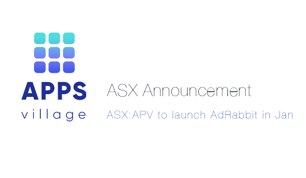 AppsVillage (ASX: APV) to launch AdRabbit in January