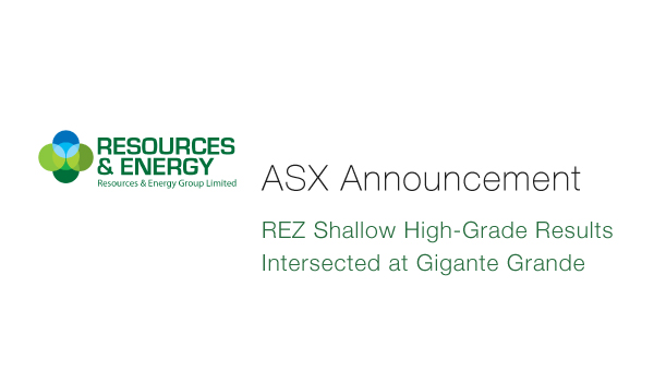 REZ Shallow High-Grade Results Intersected at Gigante Grande