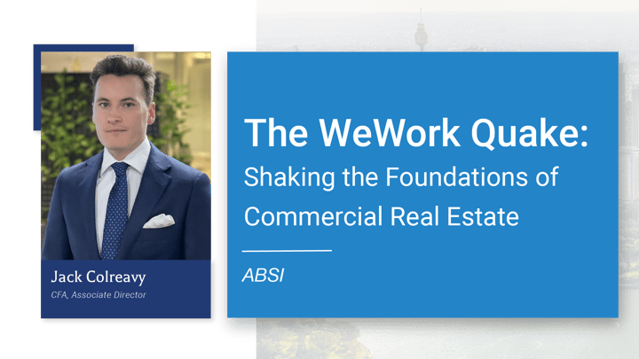 ABSI -&nbsp;The WeWork Quake: Shaking the Foundations of Commercial Real Estate