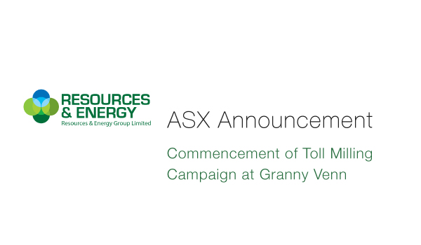 Resources & Energy (ASX:REZ) - Commencement of Toll Milling Campaign