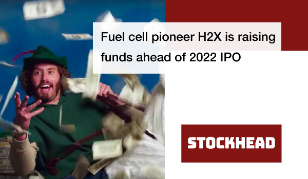 Fuel cell pioneer H2X is raising funds ahead of 2022 IPO