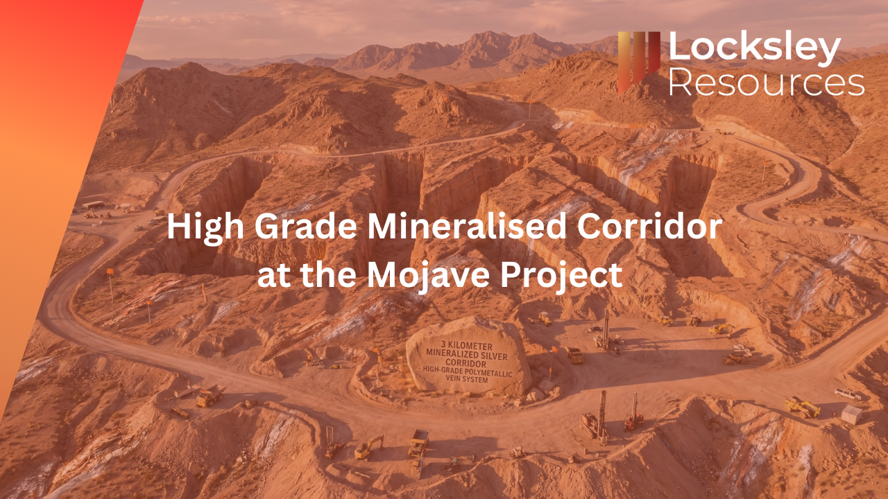 High Grade Mineralised Corridor at the Mojave Project High Grade Mineralised Corridor at the Mojave Project