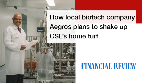 Local Biotech Aegros plans to shake up CSL’s home turf