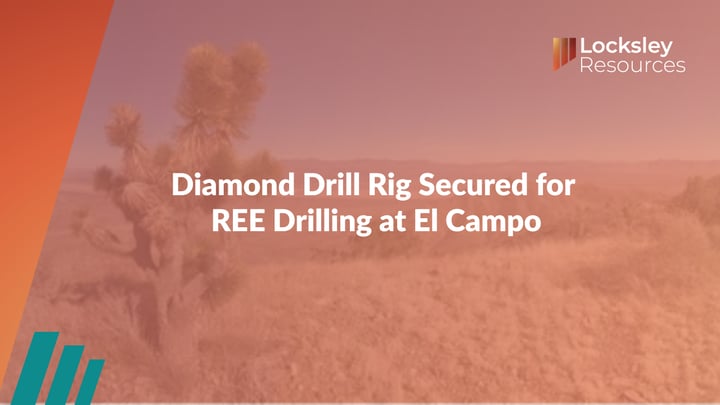Locksley Resources (ASX:LKY): Diamond Drill Rig Secured for REE Drilling at El Campo