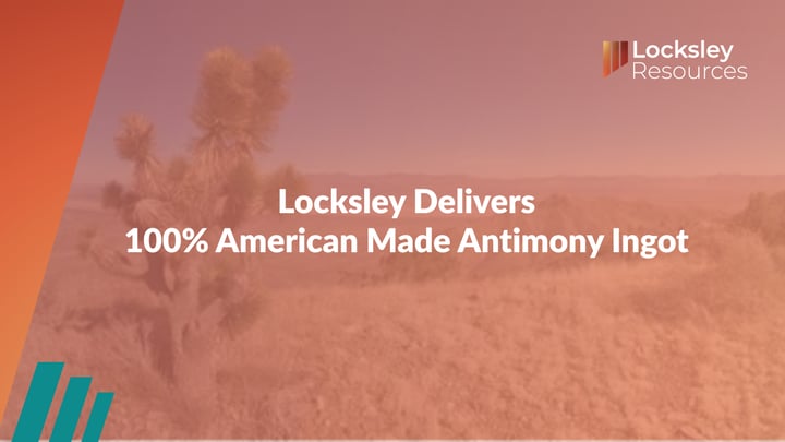 Locksley Resources (ASX:LKY): Locksley Delivers 100% American Made Antimony Ingot