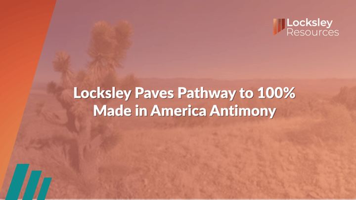 Locksley Resources (ASX:LKY): Locksley Paves Pathway to 100% Made in America Antimony