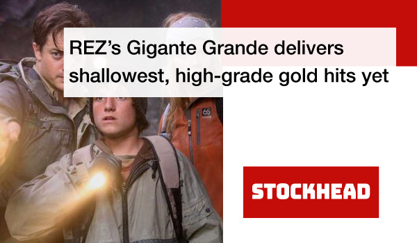 Resources & Energy Gigante Grande delivers shallowest gold hits yet