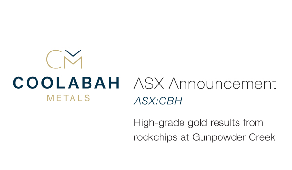 Coolabah Metals Ltd high grade gold results from Gunpowder Creek chips
