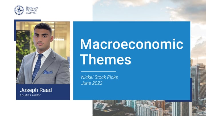 Macroeconomic Themes ~&nbsp;Nickel Stock Picks - June 2022