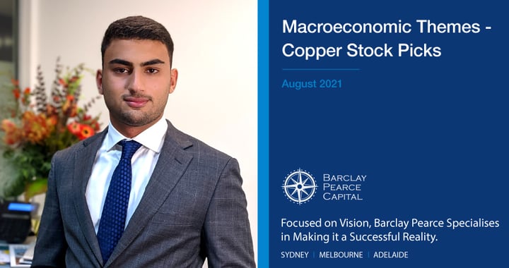 Macroeconomic Themes ~ Copper Stock Picks - August 2021