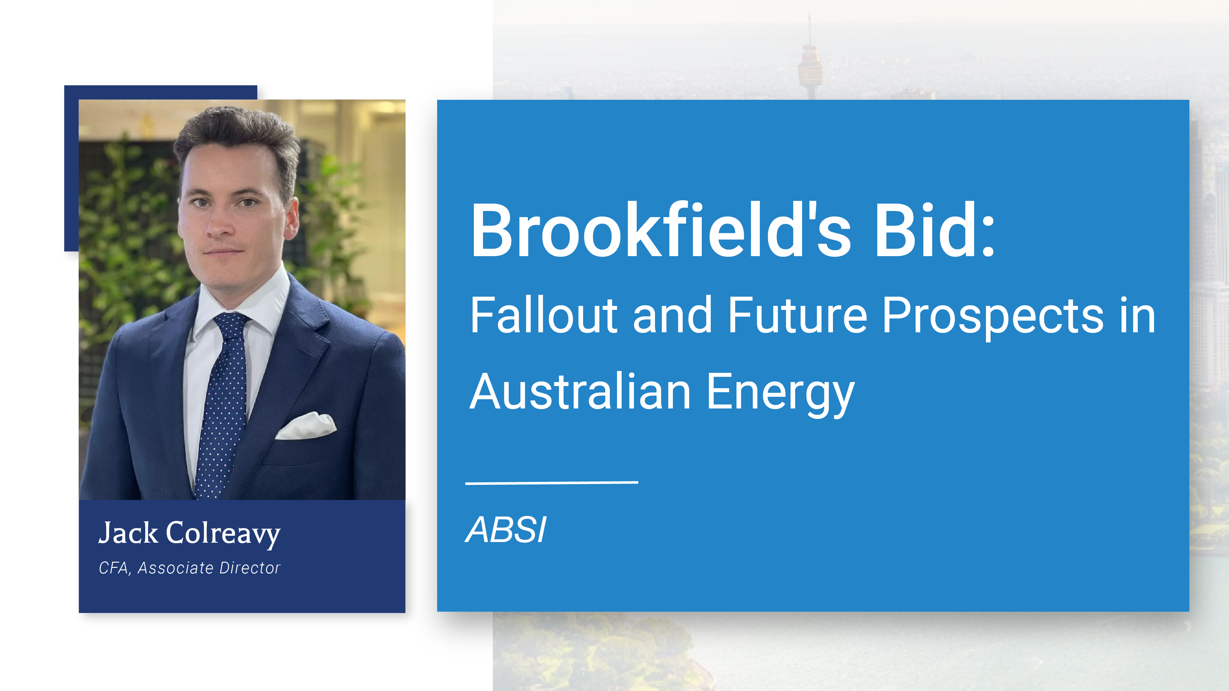 ABSI - Brookfield's Bid: Fallout and Future Prospects in Australian Energy
