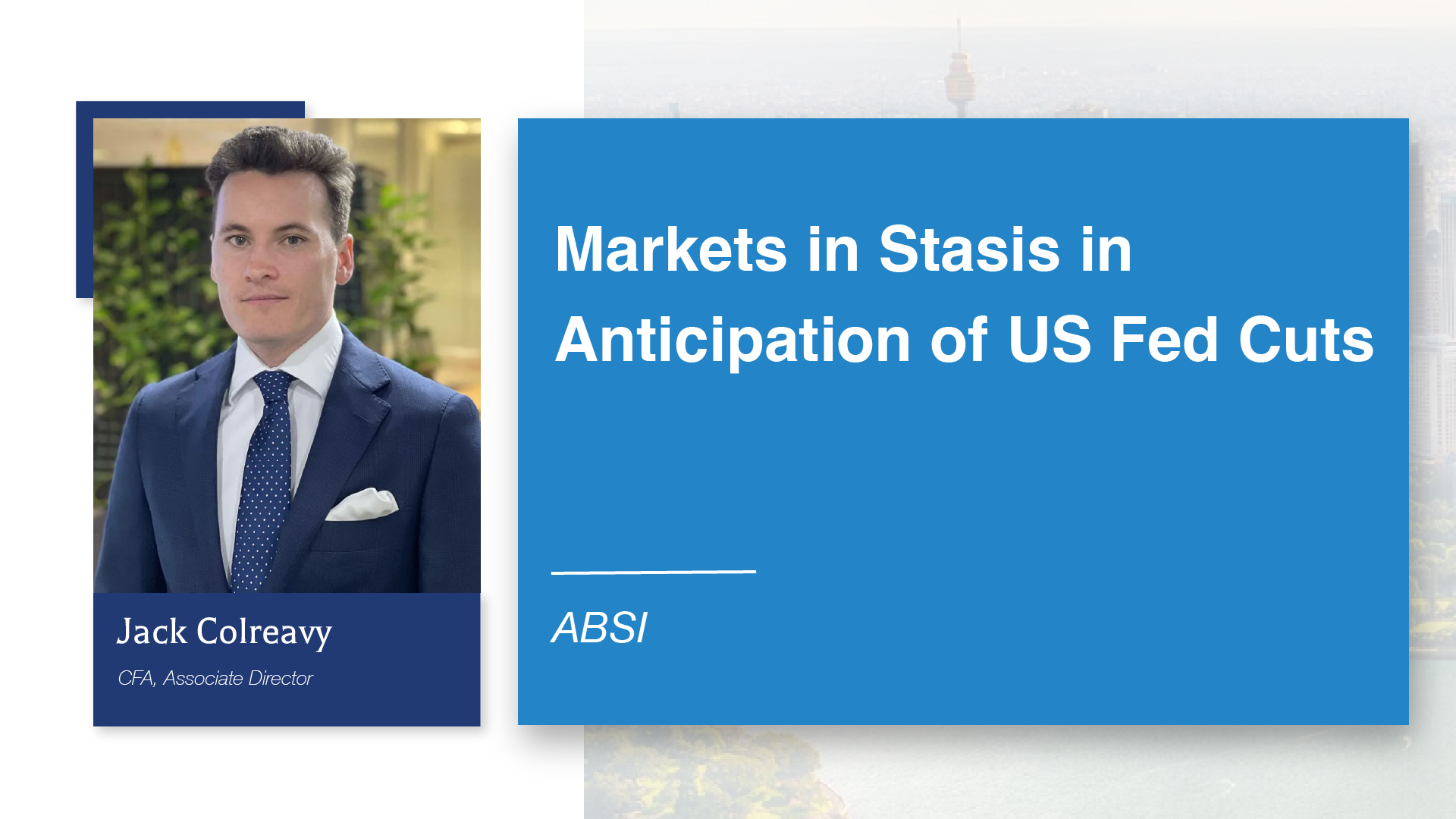 ABSI -&nbsp;Markets in Stasis in Anticipation of US Fed Cuts