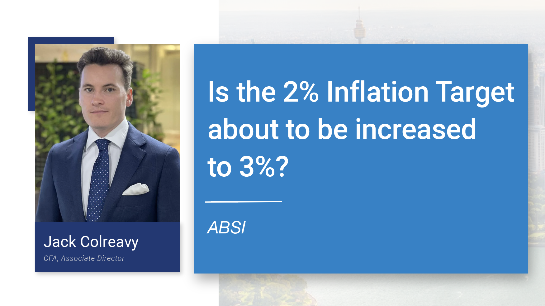 ABSI -&nbsp;Is the 2% inflation target about to be increased to 3%?