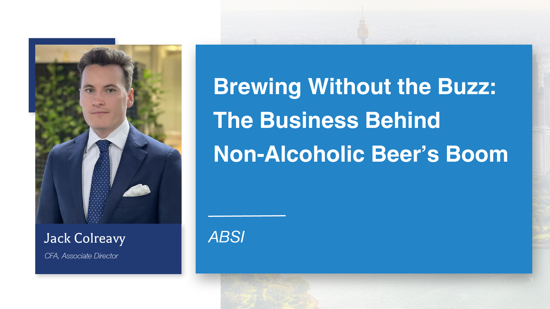 ABSI - Brewing Without the Buzz: The Business Behind Non-Alcoholic Beer’s Boom