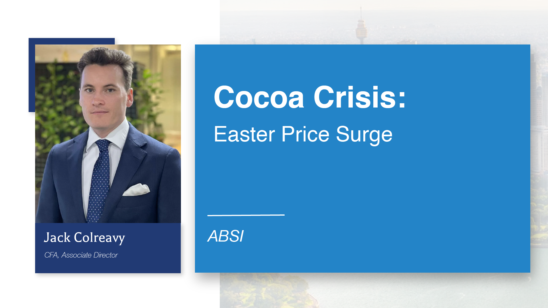 ABSI - Cocoa Crisis: Easter Price Surge