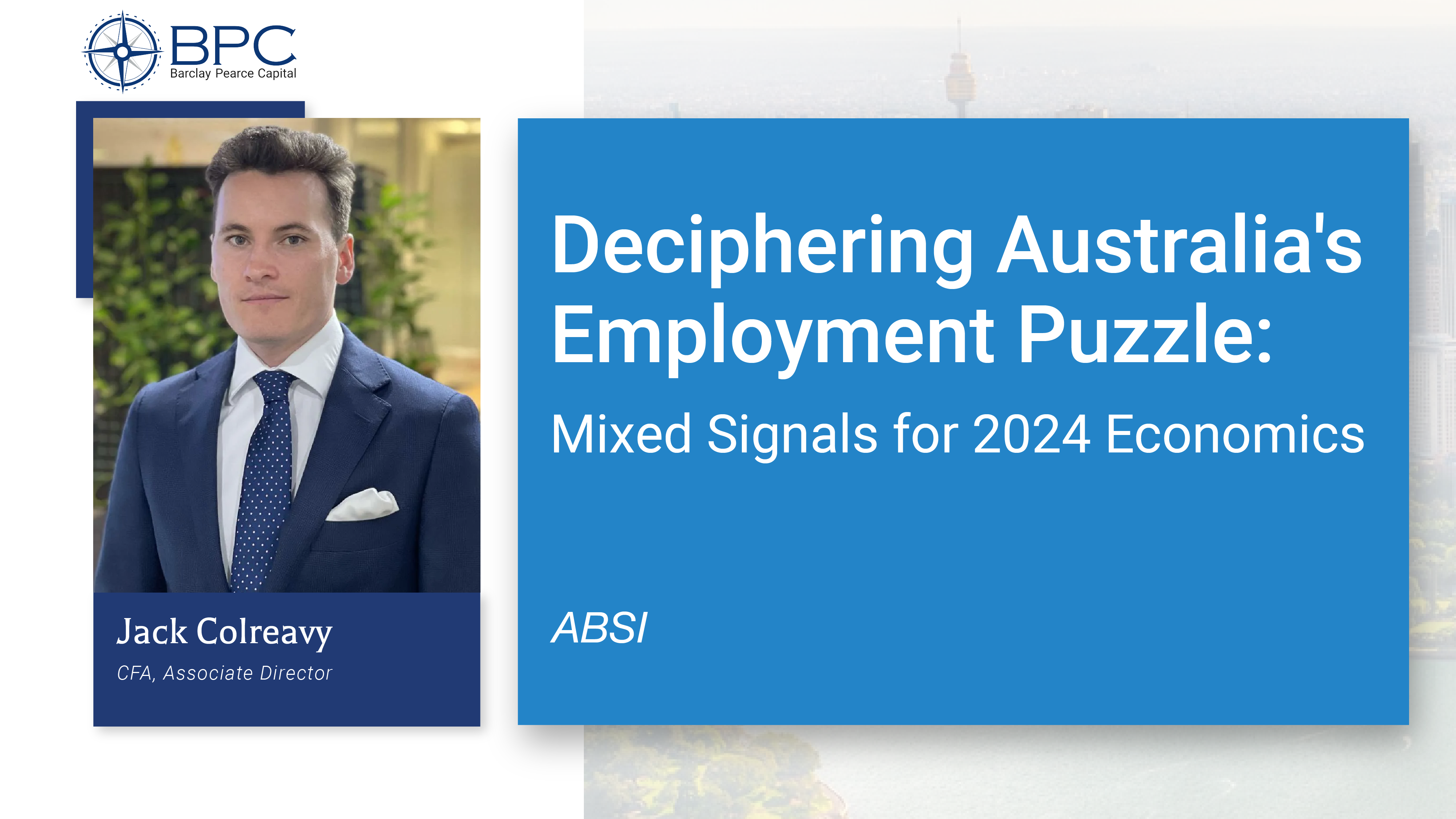 ABSI -&nbsp;Deciphering Australia's Employment Puzzle:Mixed Signals for 2024 Economics